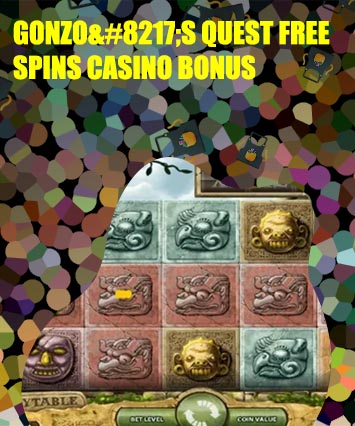 Gonzo's quest free spins no deposit