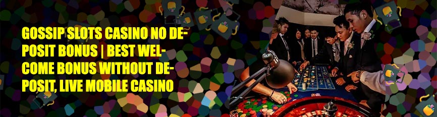 Gossip casino mobile