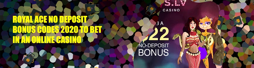Royal ace casino $200 no deposit bonus codes 2020